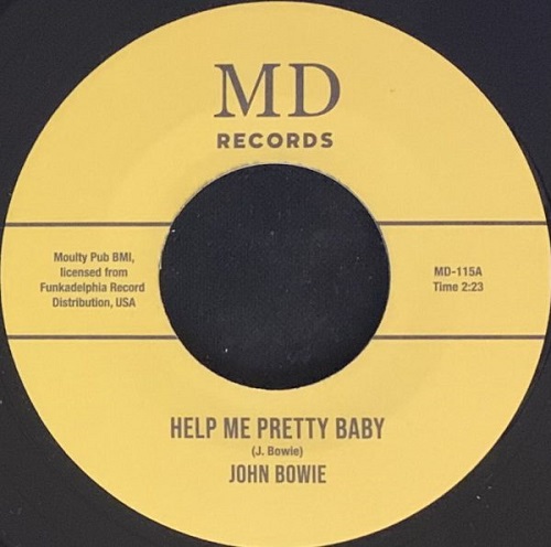 JOHN BOWIE / HELP ME PRETTY BABY / YOU'RE GONNA MISS A GOOD THING (7")