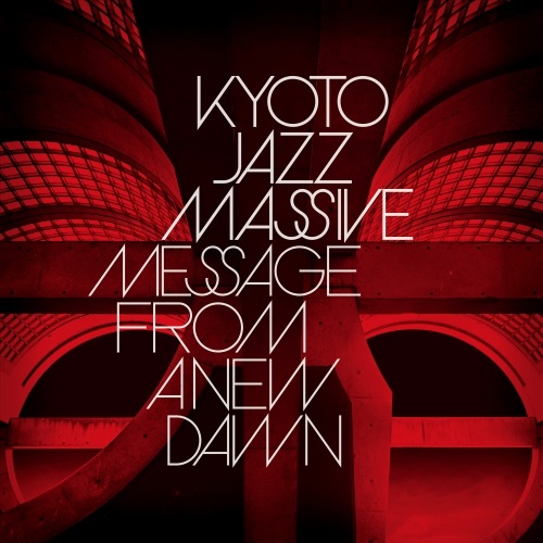 KYOTO JAZZ MASSIVE / キョウト・ジャズ・マッシヴ / MESSAGE FROM A NEW DAWN (LP)