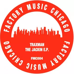 TRAXMAN / トラックスマン / JACKIN EP
