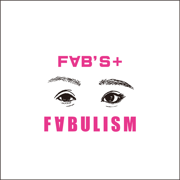 F∀B’S+ / F∀BULISM