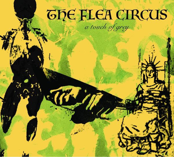 FLEA CIRCUS / A TOUCH OF GREY
