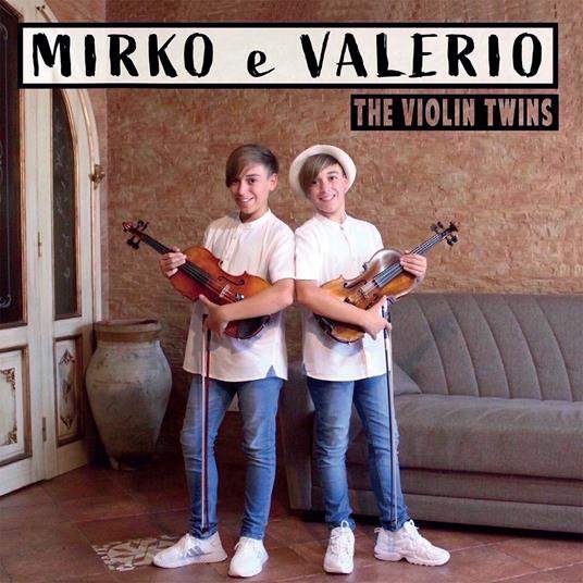 MIRKO E VALERIO / ミルコ & ヴァレリオ / THE VIOLIN TWINS