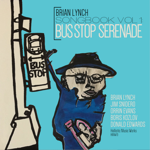BRIAN LYNCH / ブライアン・リンチ / Songbook Vol. 1: Bus Stop Serenade (2CD)