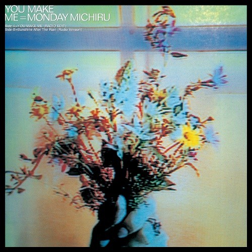 MONDAY MICHIRU / Monday満ちる / YOU MAKE ME(RADIO EDIT)/ Sunshine After The Rain(Radio Version)
