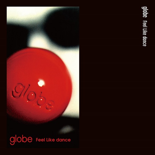 globe / Feel Like dance (ORIGINAL MIX) / SWEET PAIN (ORIGINAL MIX)