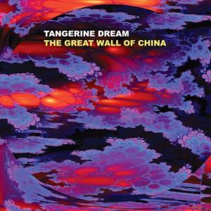 TANGERINE DREAM / タンジェリン・ドリーム / THE GREAT WALL OF CHINA