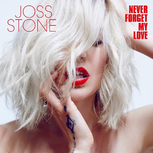 JOSS STONE / ジョス・ストーン / NEVER FORGET MY LOVE