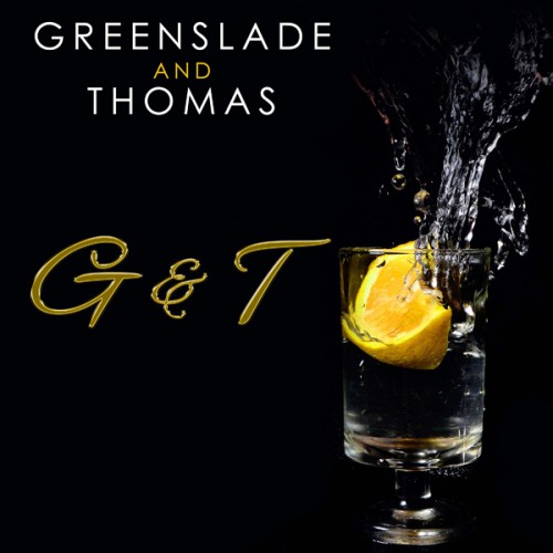 GREENSLADE & THOMAS / DAVE GREENSLADE/DAVE THOMAS / G&T