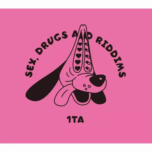 1TA / SEX, DRUGS and RIDDIMS