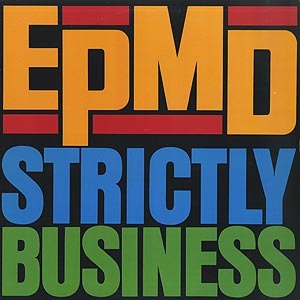 EPMD / STRICTLY BUSINESS b/w STRICTLY BUSINESS (INSTRUMENTAL)