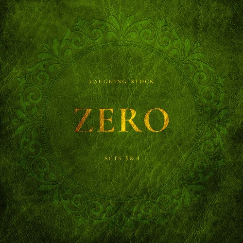 LAUGHING STOCK / ZERO, ACTS 3 & 4 - 180g LIMITED VINYL