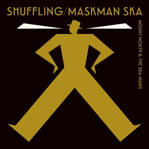 MOUNT MOUTH & THE SKA-MANS Shuffling : Maskman Ska(7インチ)発売延期のお知らせ