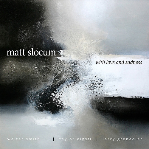 MATT SLOCUM / マット・スローカム / With Love And Sadness