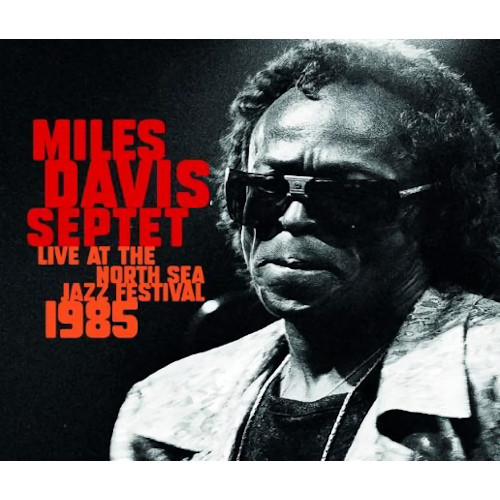 MILES DAVIS / マイルス・デイビス / Live At North Sea Jazz Festival 1985 / ライヴ・アット・ノース・シー・ジャズ・フェスティヴァル1985(2CD)