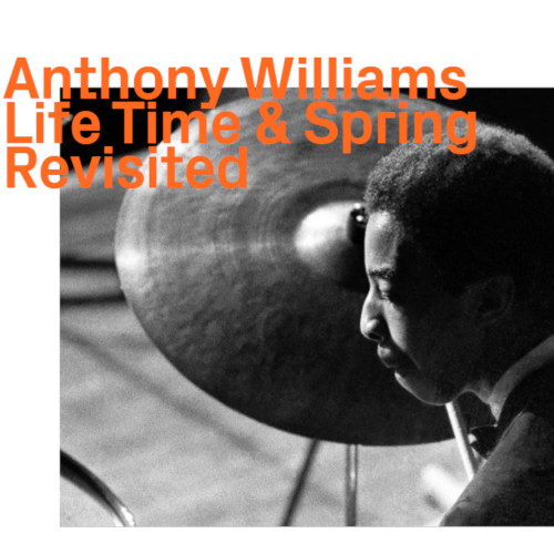 TONY WILLIAMS(ANTHONY WILLIAMS) / トニー・ウィリアムス / Life Time & Spring Revisited