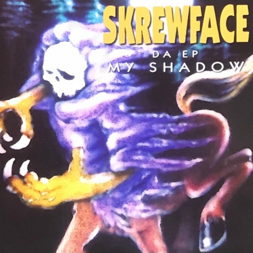 SKREWFACE / MY SHADOW DA EP