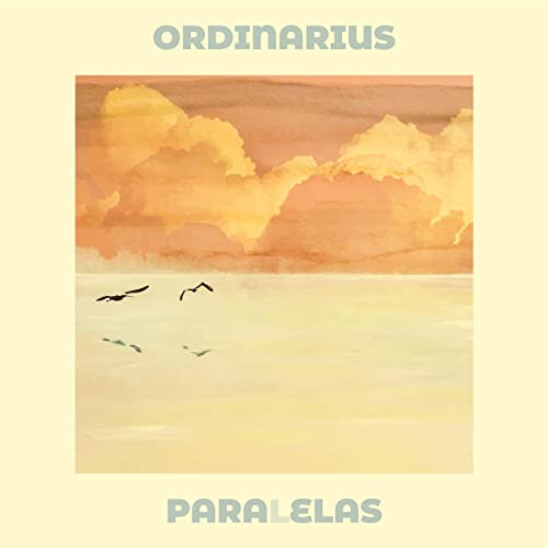ORDINARIUS / オルヂナリウス / PARALELAS