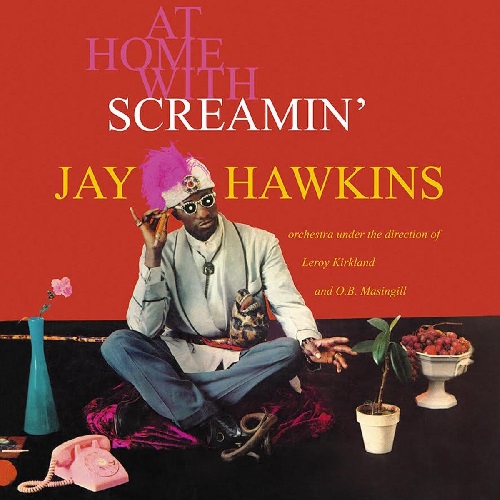 SCREAMIN' JAY HAWKINS / スクリーミン・ジェイ・ホーキンス / AT HOME WITH (LTD.COLOR VINYL)
