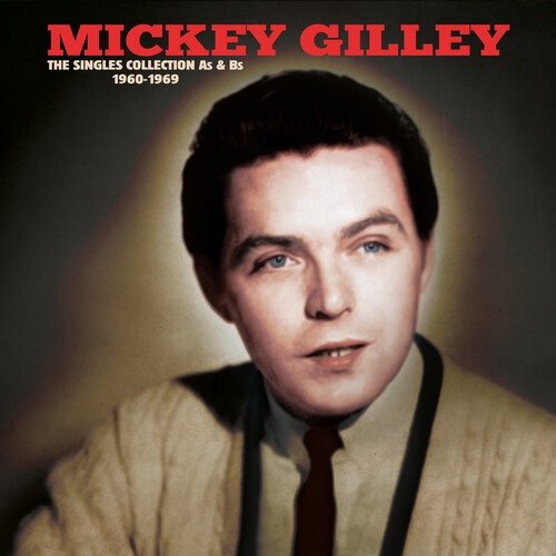 MICKEY GILLEY / THE SINGLES COLLECTION A'S & B'S 1960-1969