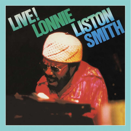 LONNIE LISTON SMITH / ロニー・リストン・スミス / Live!