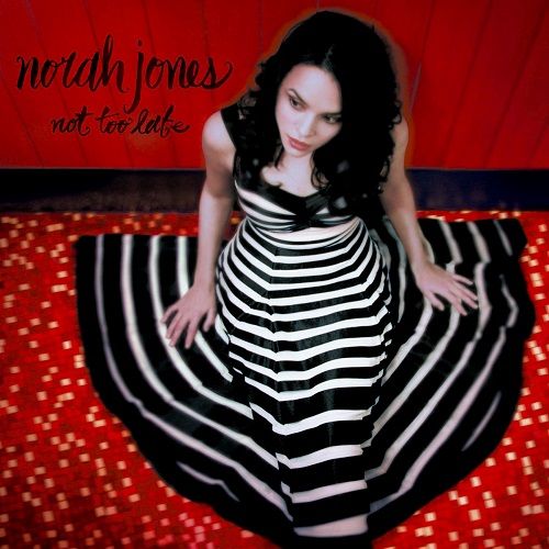 NORAH JONES / ノラ・ジョーンズ / Not Too Late / ノット・トゥ・レイト(SHM-CD)