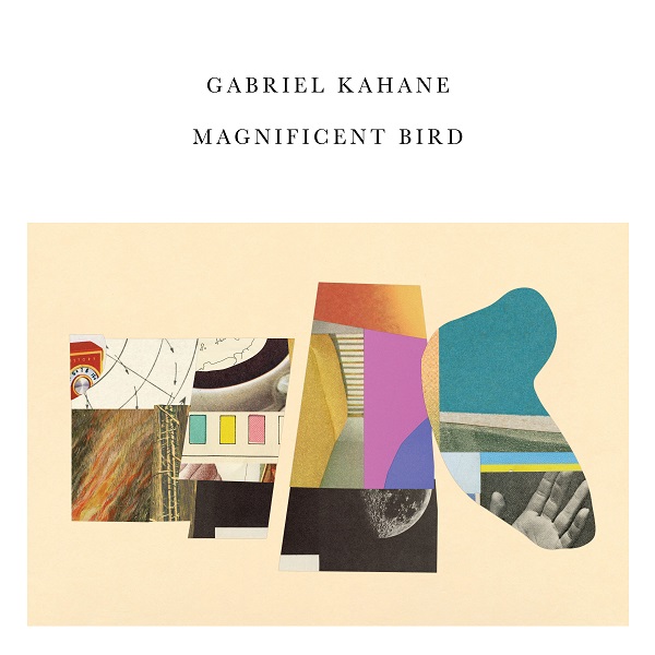 GABRIEL KAHANE / ガブリエル・カヘイン / MAGNIFICENT BIRD