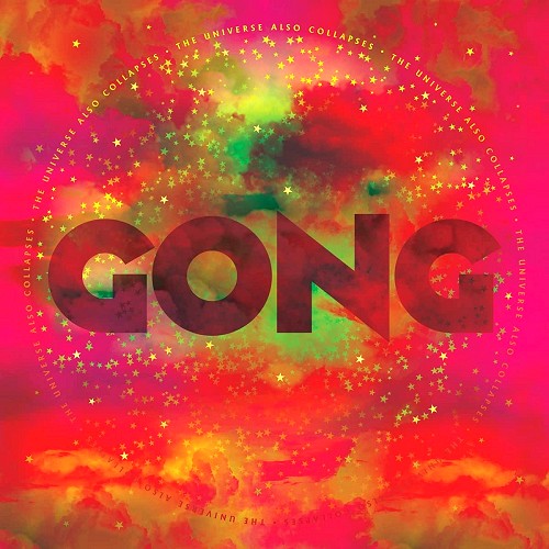 GONG / ゴング / UNIVERSE ALSO COLLAPSES: DIGIPACK EDITION