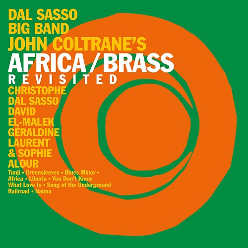 CHRISTOPHE DAL SASSO(DAL SASSO BIG BAND) / クリストフ・ダル・サッソ / John Coltrane’s Africa Brass Revisited(2CD)