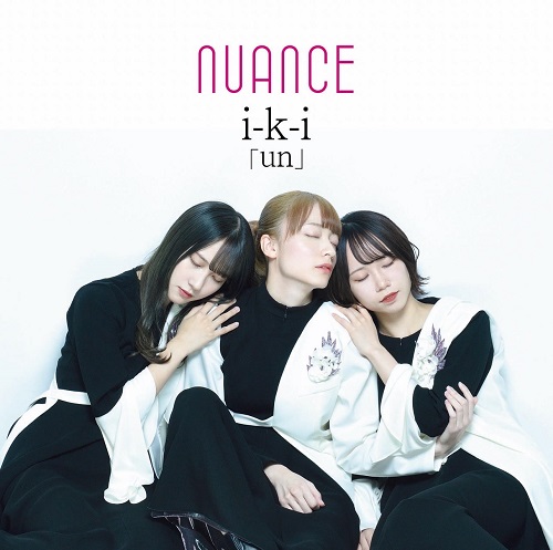 nuance / ヌュアンス / i-k-i un