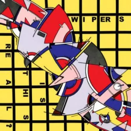 【見本盤】ワイパーズ/イズ・ディス・リアル? WIPERS / ワイパーズ商品一覧｜ディスクユニオン・オンライン