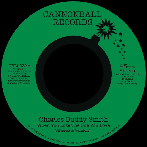 CHARLES "BUDDY" SMITH / WHEN YOU LOSE THE ONE YOU LOVE / YOU GET WHAT YOU DESERVE (7")