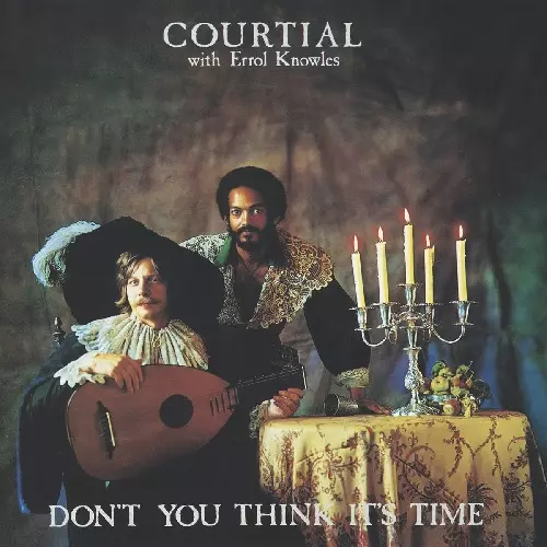 洋楽 Courtial With Errol Knowles / Don't You DON'T YOU THINK IT'S TIME (LP)/COURTIAL WITH ERROL KNOWLES