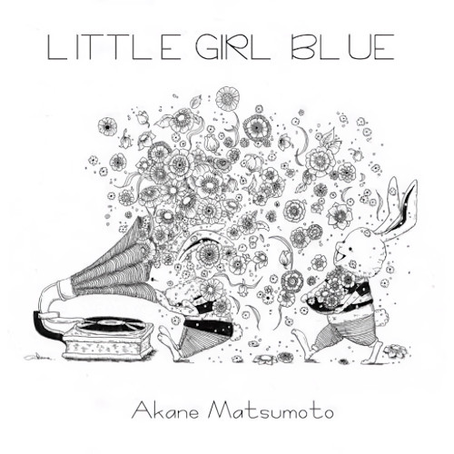 AKANE MATSUMOTO / 松本茜 / LITTLE GIRL BLUE
