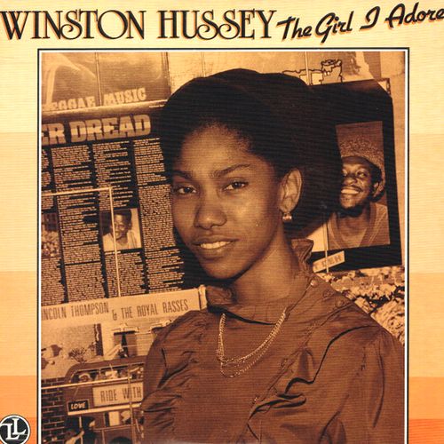 WINSTON HUSSEY / GIRL I ADORE