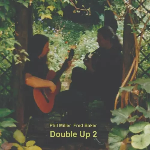 PHIL MILLER/FRED BAKER / フィル・ミラー&フレッド・ベイカー / DOUBLE UP 2