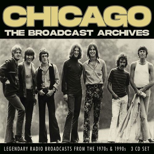 CHICAGO / シカゴ / THE BROADCAST ARCHIVES (3CD)