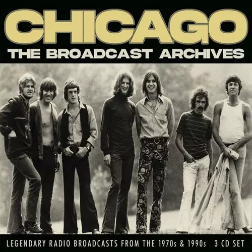 CHICAGO / シカゴ / THE BROADCAST ARCHIVES (3CD)