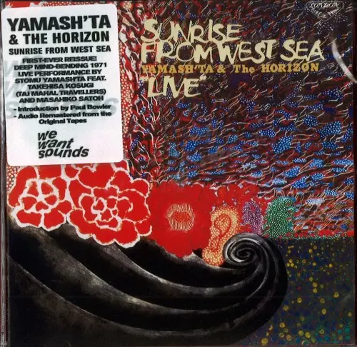 SUNRISE FROM WEST SEA - REMASTER/YAMASH'TA & THE HORIZON