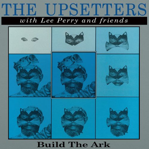 UPSETTERS / BUILD THE ARK