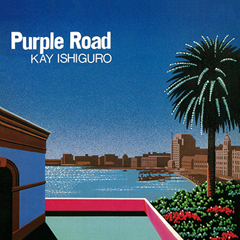 KEI ISHIGURO / 石黒ケイ / Purple Road(LABEL ON DEMAND)