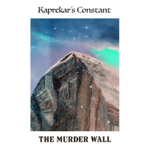 KAPREKAR'S CONSTANT / THE MURDER WALL