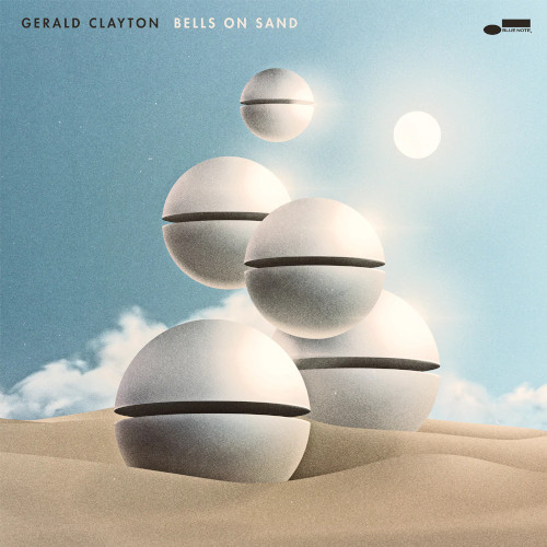 GERALD CLAYTON / ジェラルド・クレイトン / Bells On Sand