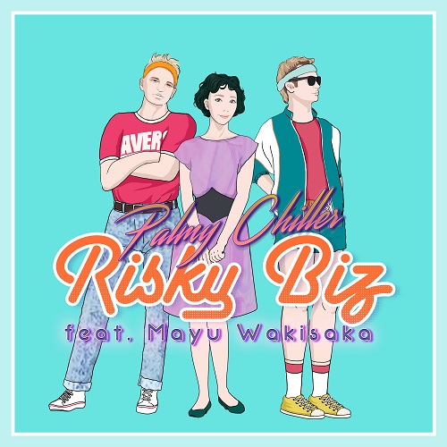 Palmy Chiller / Risky Biz feat. Mayu Wakisaka / Risky Biz Japanese Version (7")