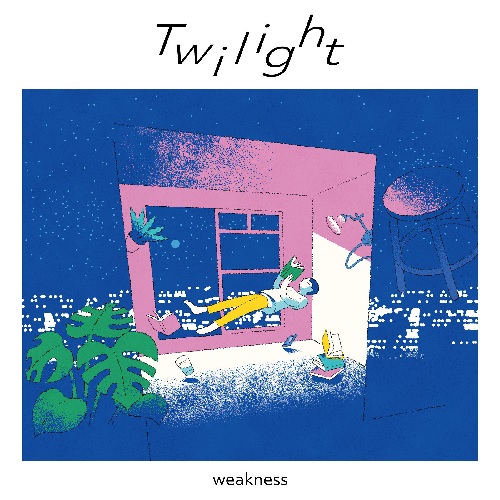 weakness / Twilight