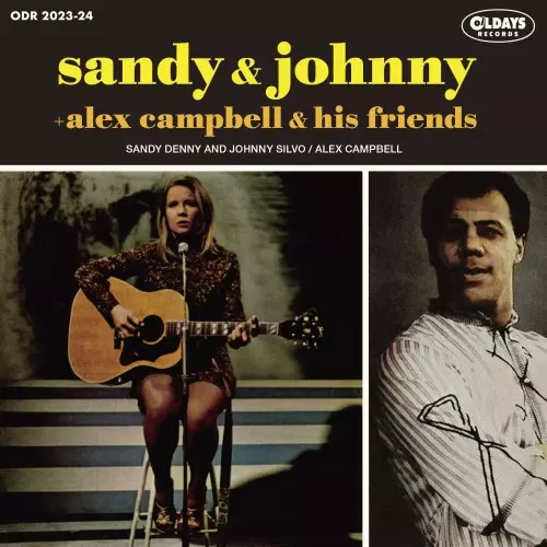 SANDY DENNY & JOHNNY SILVO/ALEX CAMPBELL / サンディ・デニー&ジョニー・シルヴォ/アレックス・キャンベル / サンディ&ジョニー+アレックス・キャンベル&ヒズ・フレンズ