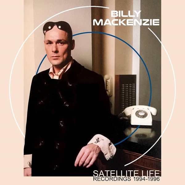 BILLY MACKENZIE / ビリー・マッケンジー / SATELLITE LIFE - RECORDINGS 1994-1996 3CD