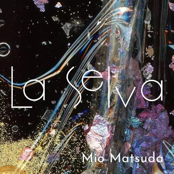 MIO MATSUDA / 松田美緒 / LA SELVA / ラ・セルヴァ