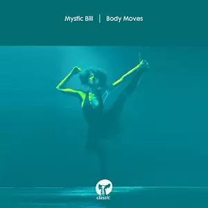MYSTIC BILL / BODY MOVES