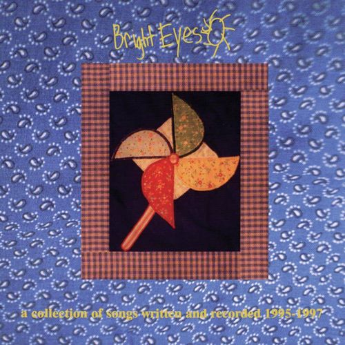 BRIGHT EYES / ブライト・アイズ / COLLECTION OF SONGS WRITTEN AND RECORDED 1995-1997 / コレクション・オブ・ソングス・リトゥン・アンド・レコーデッド 1995‐1997