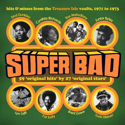 V.A. / SUPER BAD! HITS & RARITIES FROM THE TREASURE ISLE VAULTS 1971-1973